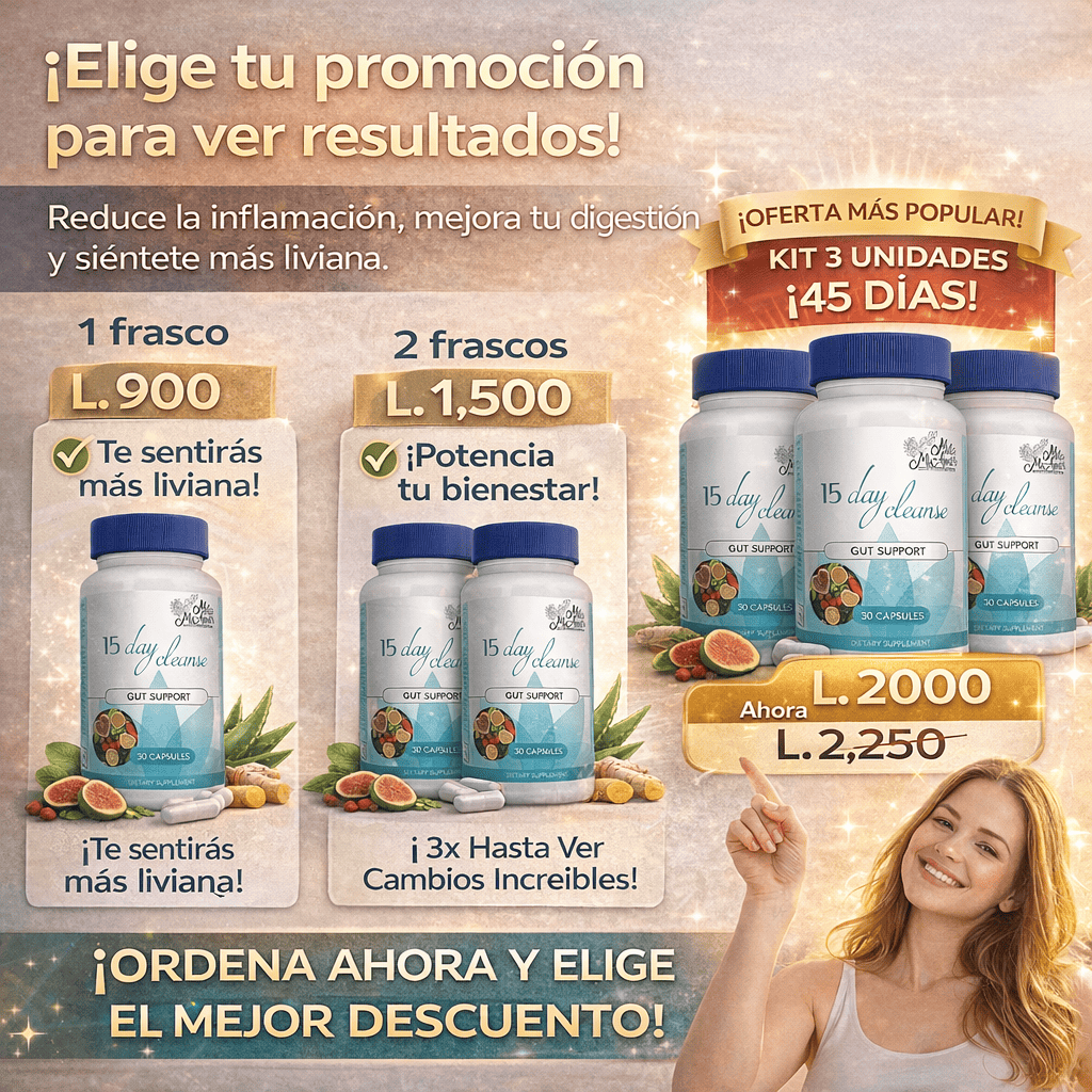Limpia tu cuerpo en 15 días. Menos hinchazón. Más energía. Pide ahora contra entrega.